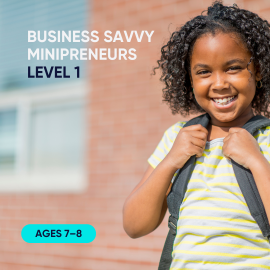 Business Savvy Minipreneurs Level 1 (Ages 7–8)